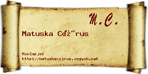 Matuska Círus névjegykártya